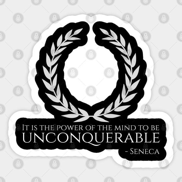 Seneca Stoicism Roman Philosophy Quote Be Unconquerable Sticker by Styr Designs